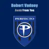 Robert Vadney - Away from You