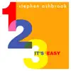 Stephen Ashbrook - 123 It's Easy - Single
